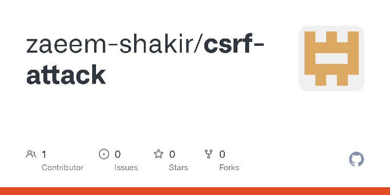 GitHub - zaeem-shakir/csrf-attack