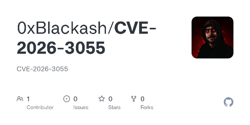 GitHub - 0xBlackash/CVE-2026-3055: CVE-2026-3055