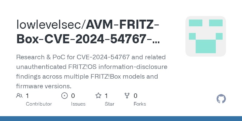GitHub - lowlevelsec/AVM-FRITZ-Box-CVE-2024-54767-Exploit: Research & PoC for CVE-2024-54767 and related unauthenticated FRITZ!OS…