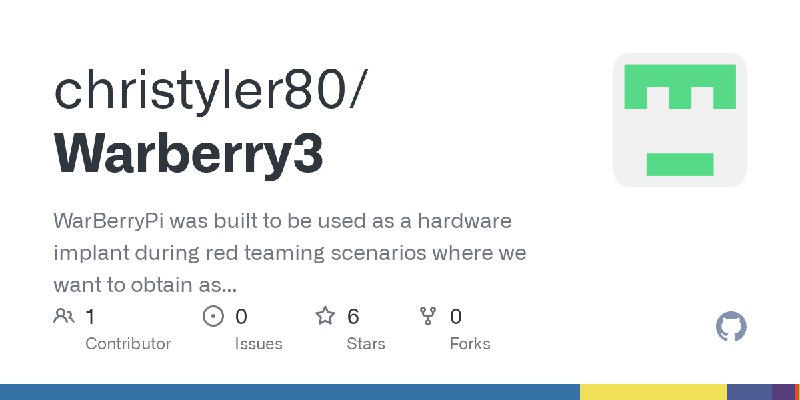 GitHub - christyler80/Warberry3: WarBerryPi was built to be used as a hardware implant during red teaming scenarios where we want…