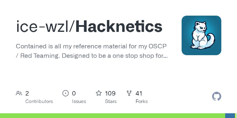 GitHub - ice-wzl/Hacknetics: Contained is all my reference material for my OSCP / Red Teaming.  Designed to be a one stop shop…