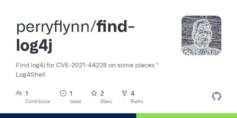 GitHub - perryflynn/find-log4j: Find log4j for CVE-2021-44228 on some places * Log4Shell