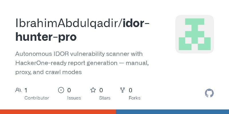 GitHub - IbrahimAbdulqadir/idor-hunter-pro: Autonomous IDOR vulnerability scanner with HackerOne-ready report generation — manual…