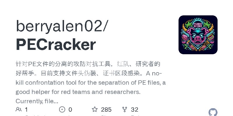 GitHub - berryalen02/PECracker: 针对PE文件的分离的攻防对抗工具，红队、研究者的好帮手。目前支持文件头伪装、证书区段感染。A no-kill confrontation tool for the separation of…