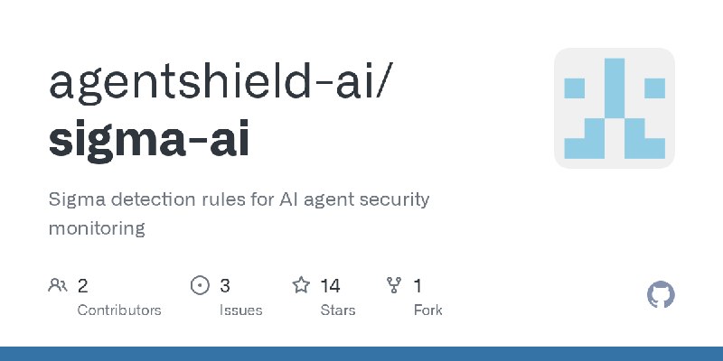 GitHub - agentshield-ai/sigma-ai: Sigma detection rules for AI agent security monitoring