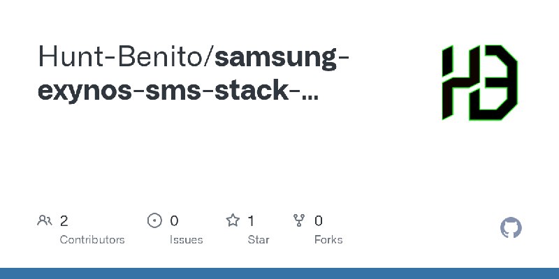 GitHub - Hunt-Benito/samsung-exynos-sms-stack-overflow-cve-2025-54328-critical-zero-click-baseband-rce
