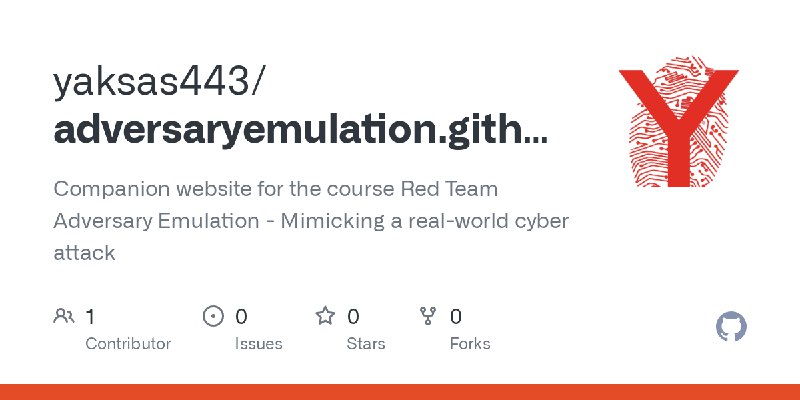 GitHub - yaksas443/adversaryemulation.github.io: Companion website for the course Red Team Adversary Emulation - Mimicking a real…