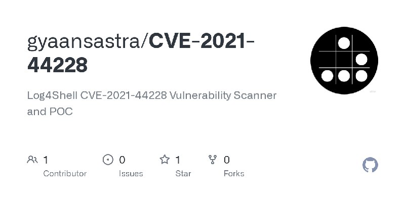 GitHub - gyaansastra/CVE-2021-44228: Log4Shell CVE-2021-44228 Vulnerability Scanner and POC