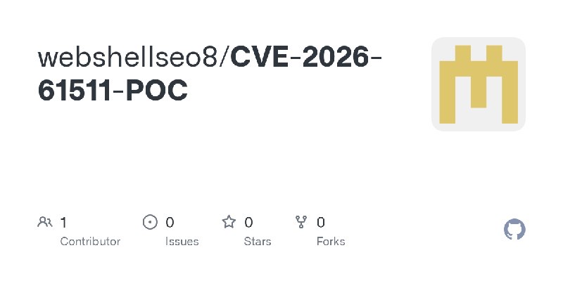 GitHub - webshellseo8/CVE-2026-61511-POC