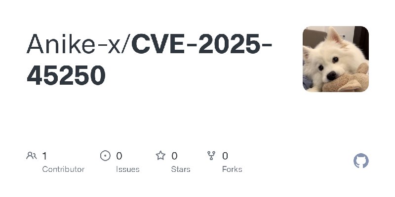 GitHub - Anike-x/CVE-2025-45250