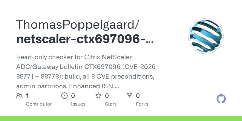 GitHub - ThomasPoppelgaard/netscaler-ctx697096-checker: Read-only checker for Citrix NetScaler ADC/Gateway bulletin CTX697096 (CVE…