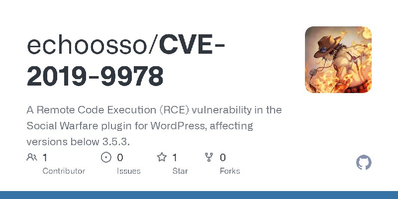 GitHub - echoosso/CVE-2019-9978: A Remote Code Execution (RCE) vulnerability in the Social Warfare plugin for WordPress, affecting…