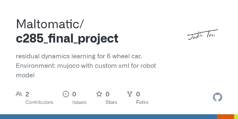 GitHub - Maltomatic/c285_final_project: residual dynamics learning for 6 wheel car. Environment: mujoco with custom xml for robot…