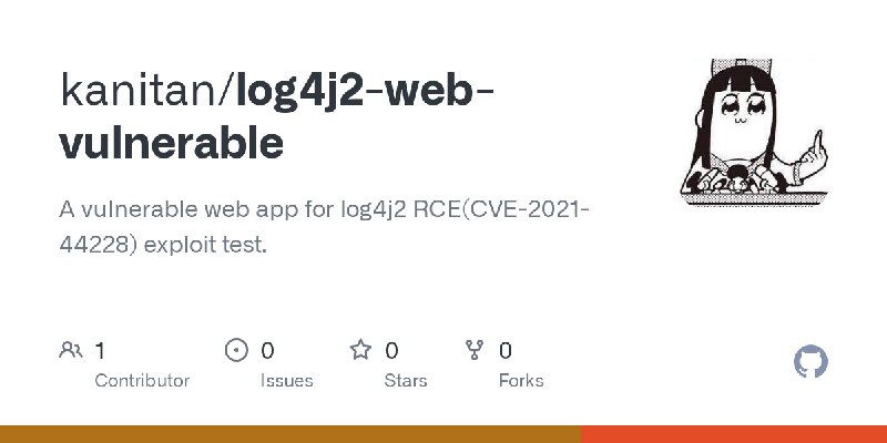 GitHub - kanitan/log4j2-web-vulnerable: A vulnerable web app for log4j2 RCE(CVE-2021-44228) exploit test.