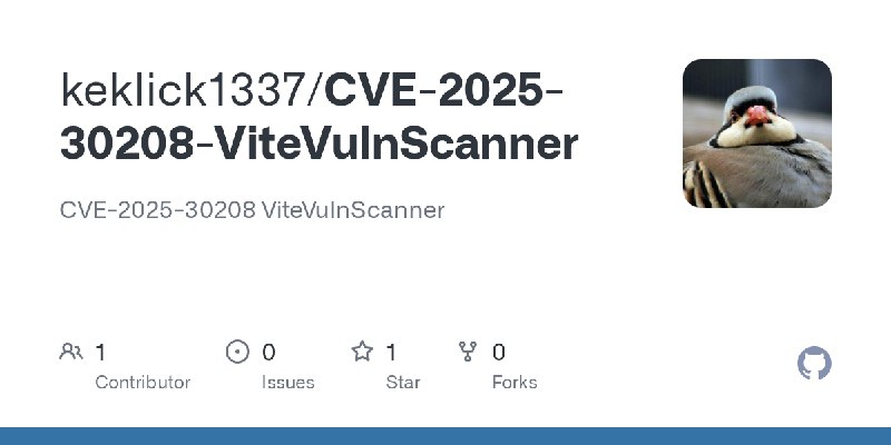 GitHub - keklick1337/CVE-2025-30208-ViteVulnScanner: CVE-2025-30208 ViteVulnScanner