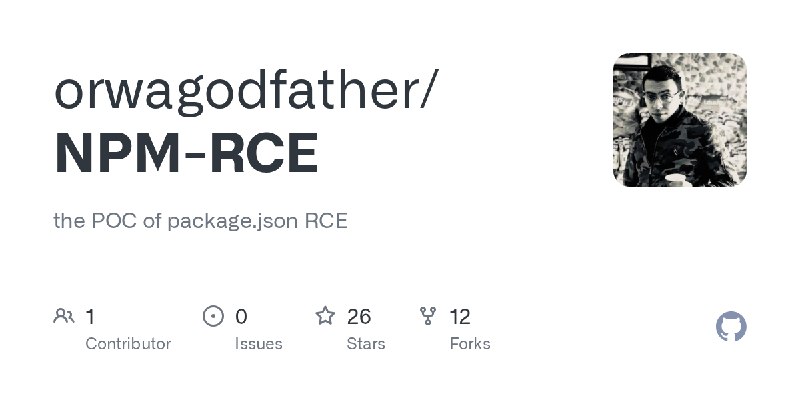 GitHub - orwagodfather/NPM-RCE: the POC of package.json RCE