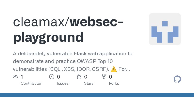GitHub - cleamax/websec-playground: A deliberately vulnerable Flask web application to demonstrate and practice OWASP Top 10 vulnerabilities…