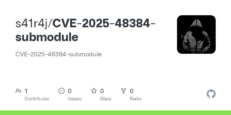 GitHub - s41r4j/CVE-2025-48384-submodule: CVE-2025-48384-submodule