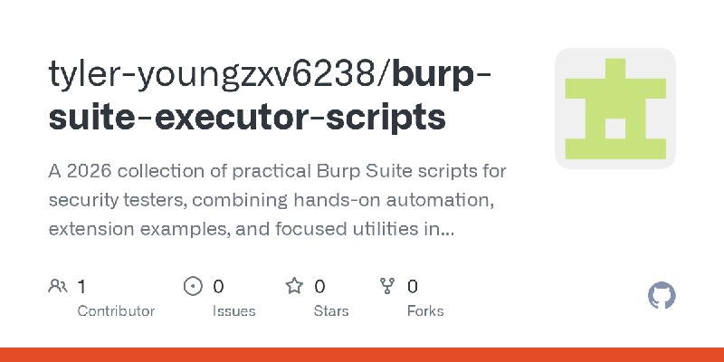 GitHub - tyler-youngzxv6238/burp-suite-executor-scripts: A 2026 collection of practical Burp Suite scripts for security testers…