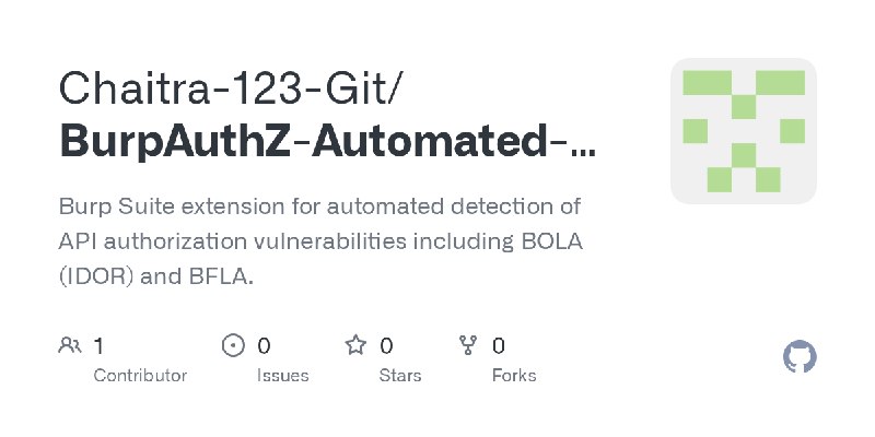 GitHub - Chaitra-123-Git/BurpAuthZ-Automated-API-Authorization-Testing: Burp Suite extension for automated detection of API authorization…