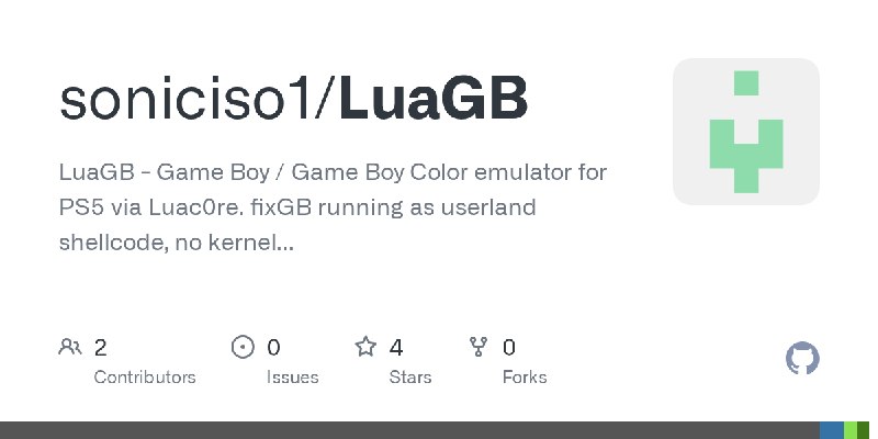 GitHub - soniciso1/LuaGB: LuaGB - Game Boy / Game Boy Color emulator for PS5 via Luac0re. fixGB running as userland shellcode,…