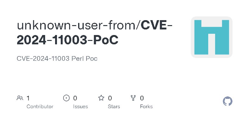 GitHub - unknown-user-from/CVE-2024-11003-PoC: CVE-2024-11003 Perl Poc