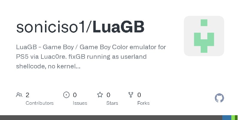GitHub - soniciso1/LuaGB: LuaGB - Game Boy / Game Boy Color emulator for PS5 via Luac0re. fixGB running as userland shellcode,…