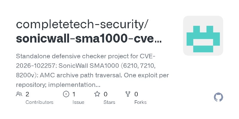 GitHub - completetech-security/sonicwall-sma1000-cve-2026-102257-check: Standalone defensive checker project for CVE-2026-102257:…