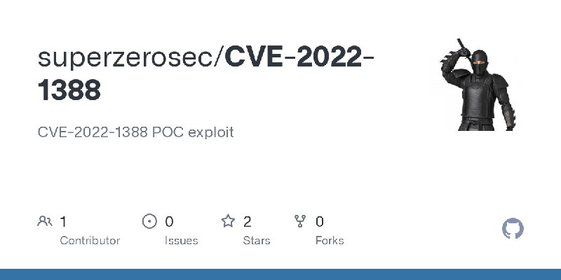 GitHub - superzerosec/CVE-2022-1388: CVE-2022-1388 POC exploit