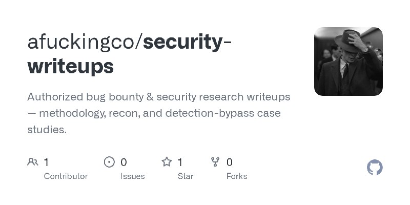 GitHub - afuckingco/security-writeups: Authorized bug bounty & security research writeups — methodology, recon, and detection-bypass…