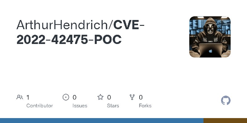 GitHub - ArthurHendrich/CVE-2022-42475-POC