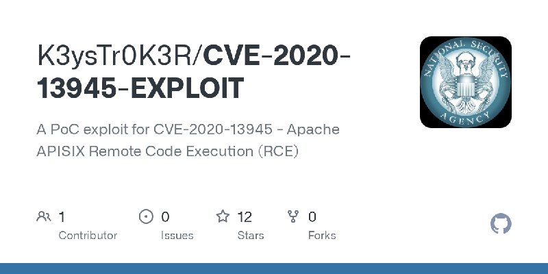 GitHub - K3ysTr0K3R/CVE-2020-13945-EXPLOIT: A PoC exploit for CVE-2020-13945 - Apache APISIX Remote Code Execution (RCE)