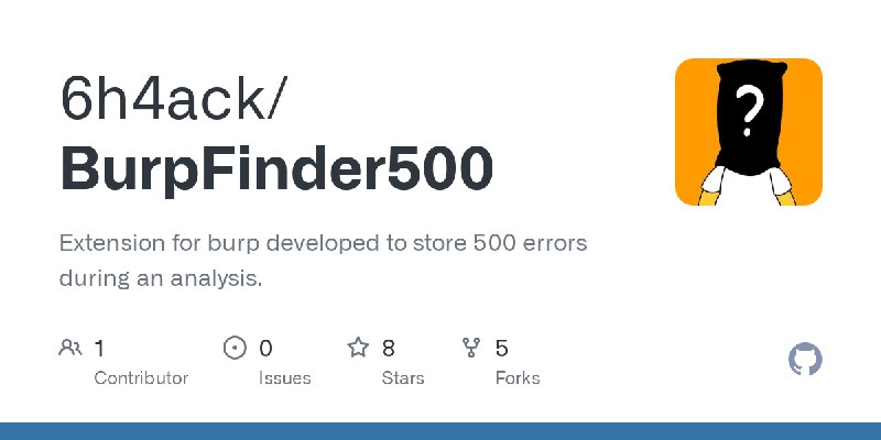 GitHub - 6h4ack/BurpFinder500: Extension for burp developed to store 500 errors during an analysis.