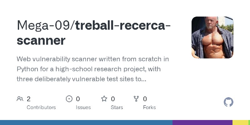 GitHub - Mega-09/treball-recerca-scanner: Web vulnerability scanner written from scratch in Python for a high-school research project…