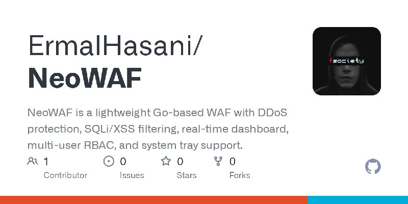 GitHub - ErmalHasani/NeoWAF: NeoWAF is a lightweight Go-based WAF with DDoS protection, SQLi/XSS filtering, real-time dashboard…