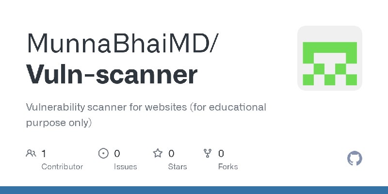 GitHub - MunnaBhaiMD/Vuln-scanner: Vulnerability scanner for websites (for educational purpose only)