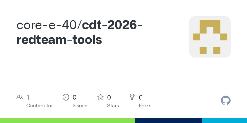 GitHub - core-e-40/cdt-2026-redteam-tools