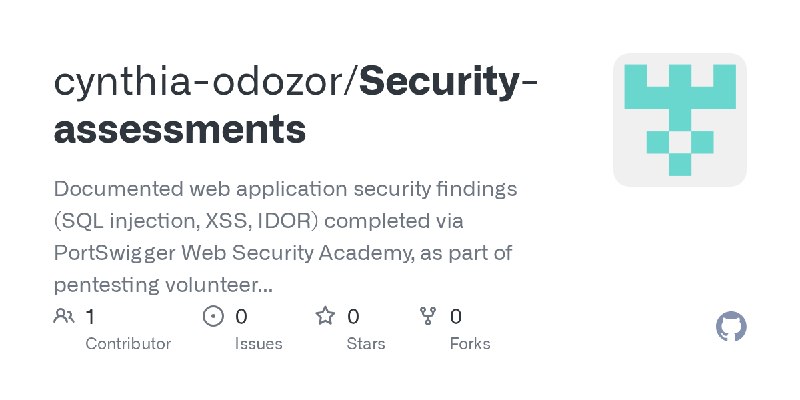 GitHub - cynthia-odozor/Security-assessments: Documented web application security findings (SQL injection, XSS, IDOR) completed…