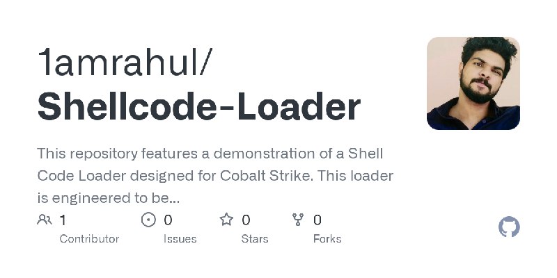 GitHub - 1amrahul/Shellcode-Loader: This repository features a demonstration of a Shell Code Loader designed for Cobalt Strike.…