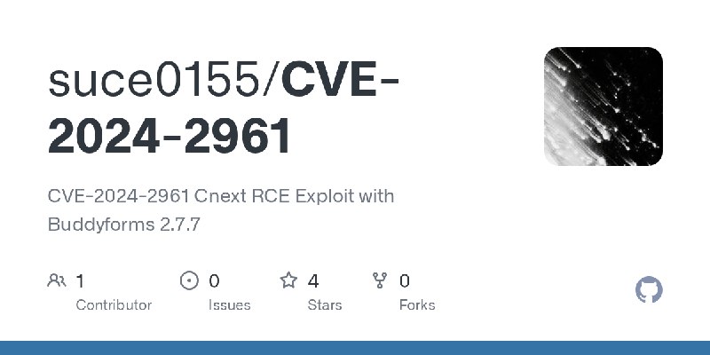 GitHub - suce0155/CVE-2024-2961: CVE-2024-2961 Cnext RCE Exploit with Buddyforms 2.7.7