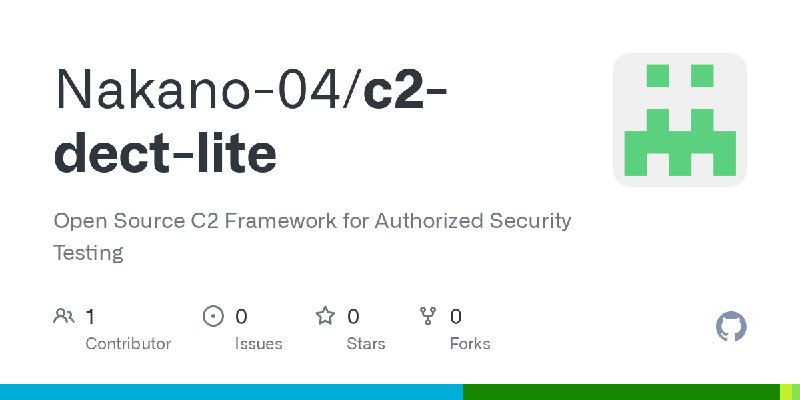 GitHub - Nakano-04/c2-dect-lite: Open Source C2 Framework for Authorized Security Testing