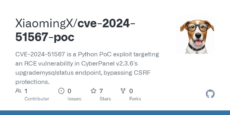 GitHub - XiaomingX/cve-2024-51567-poc: CVE-2024-51567 is a Python PoC exploit targeting an RCE vulnerability in CyberPanel v2.3.6’s…
