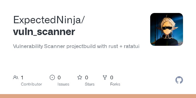 GitHub - ExpectedNinja/vuln_scanner: Vulnerability Scanner projectbuild with rust + ratatui