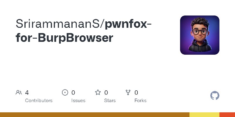 GitHub - SrirammananS/pwnfox-for-BurpBrowser