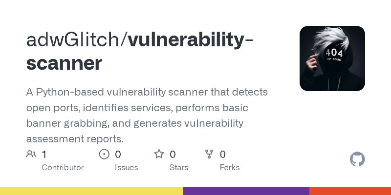GitHub - adwGlitch/vulnerability-scanner: A Python-based vulnerability scanner that detects open ports, identifies services, performs…
