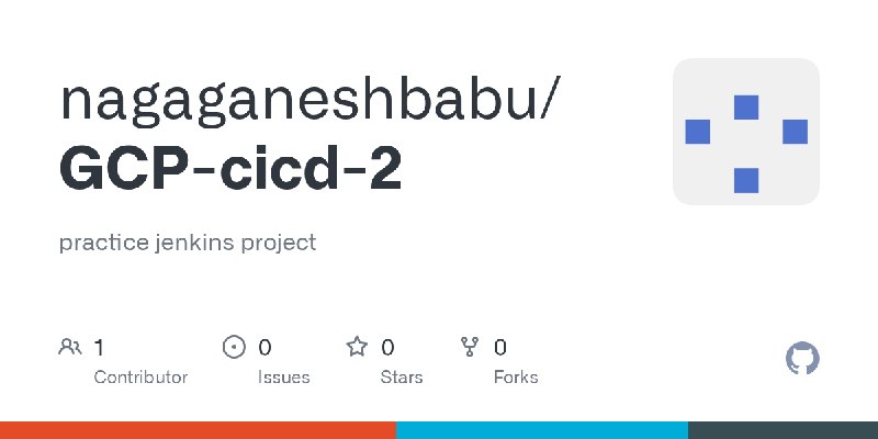 GitHub - nagaganeshbabu/GCP-cicd-2: practice jenkins project