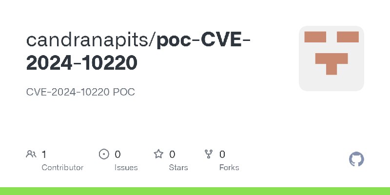GitHub - candranapits/poc-CVE-2024-10220: CVE-2024-10220 POC