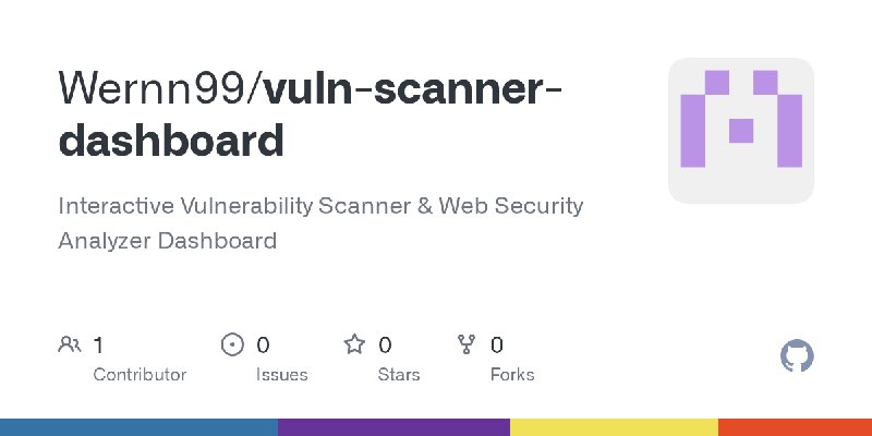 GitHub - Wernn99/vuln-scanner-dashboard: Interactive Vulnerability Scanner & Web Security Analyzer Dashboard