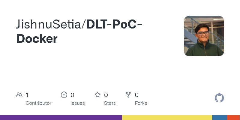 GitHub - JishnuSetia/DLT-PoC-Docker