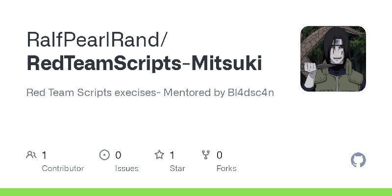 GitHub - RalfPearlRand/RedTeamScripts-Mitsuki: Red Team Scripts execises-  Mentored by Bl4dsc4n